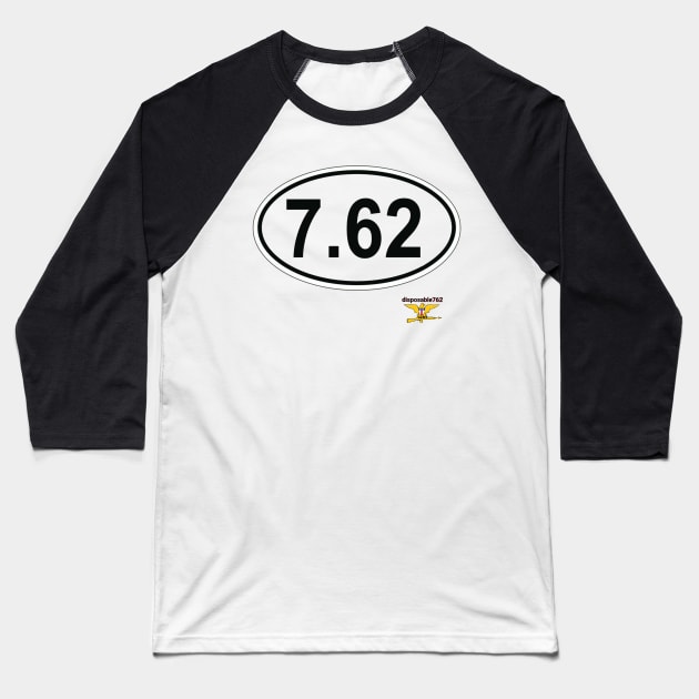 762 Baseball T-Shirt by disposable762